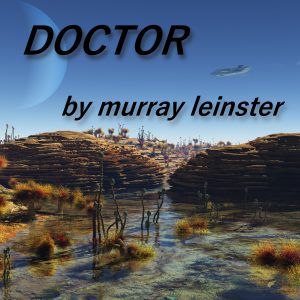 Murray Leinster - Doctor