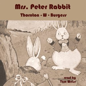 Mrs. Peter Rabbit by Thornton W. Burgess