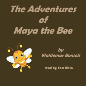 The Adventures of Maya the Bee by Waldemar Bonsels