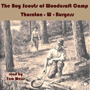 The Boy Scouts of Woodcraft Camp by Thornton Burgess