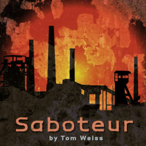 Saboteur by Tom Weiss